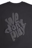 Men's "We Don't Play" Tee
